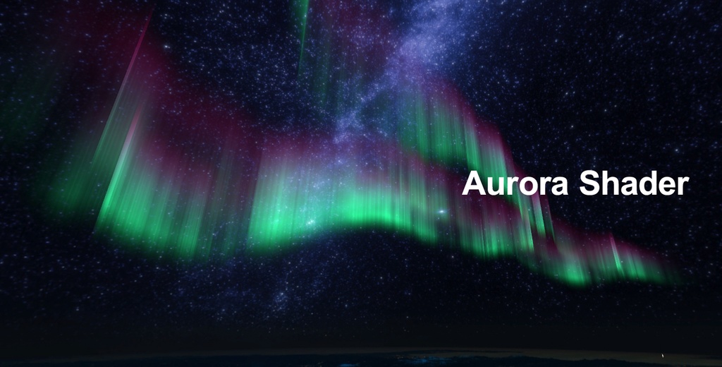 オーロラシェーダー / Aurora Shader